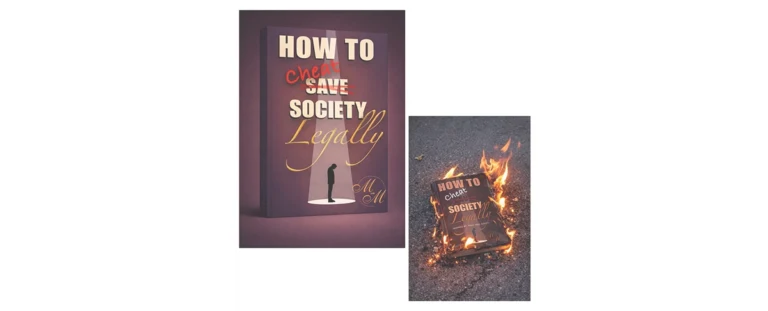 How to Cheat Society Legally